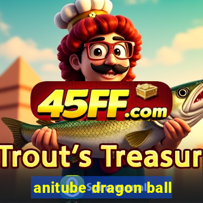 anitube dragon ball
